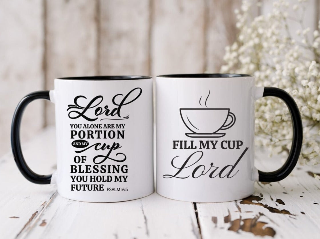 Fill My Cup Lord Coffee Mug | PSALM 16 Bible Verse Mug, 15oz