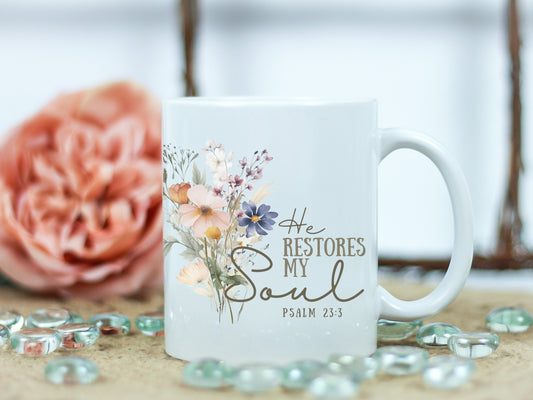 Women's Christian Coffee Mug | Psalm 23:3 He Restores My Soul | Flower Mug With Bible Verse