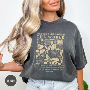 For God So Loved The World - John 3:16 T-shirt