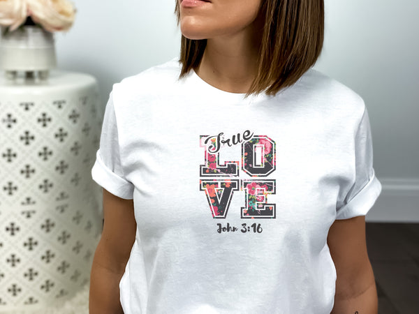True Love Shirt - John 3:16 Shirt | Bible Verse Shirt, Christian Shirt Hover