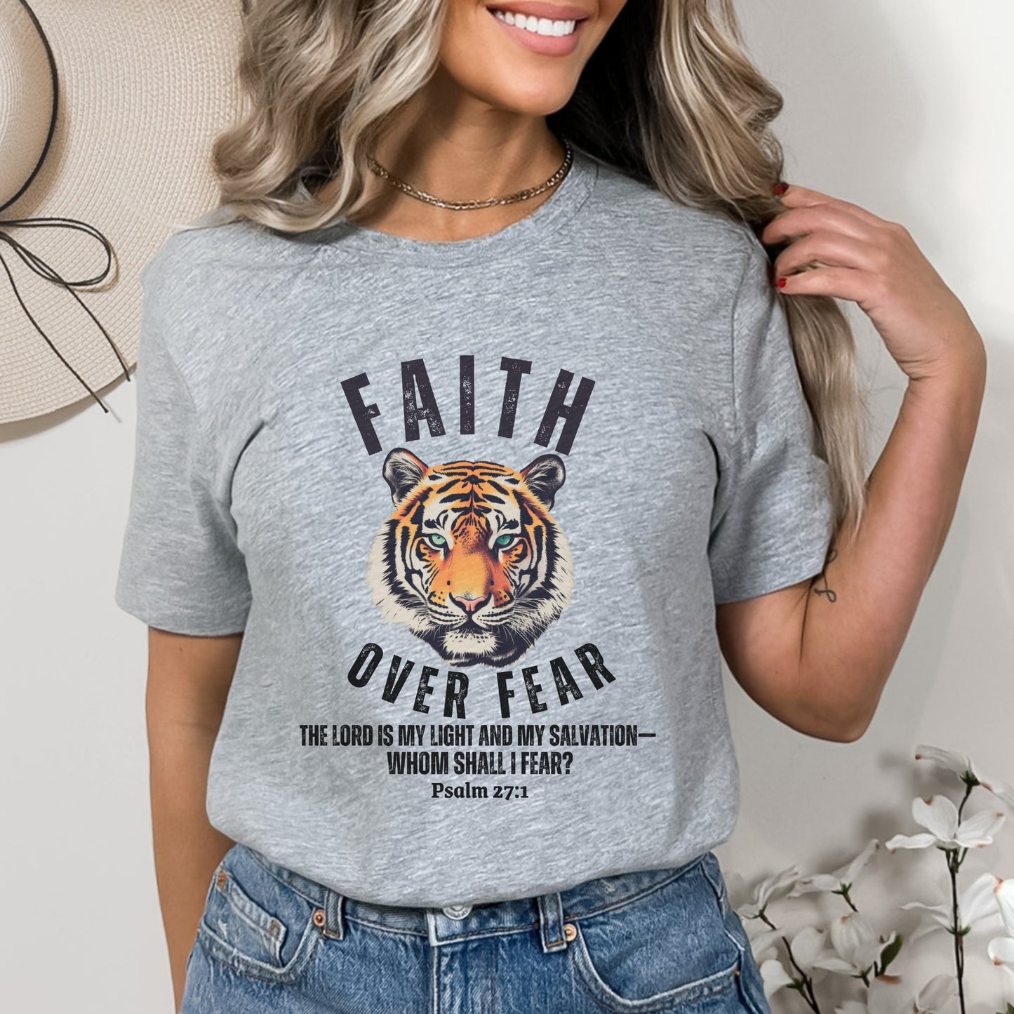 Faith Over Fear Shirt - Tiger Shirt w/ Bible Verse - Whom Shall I Fear Psalm 27:1