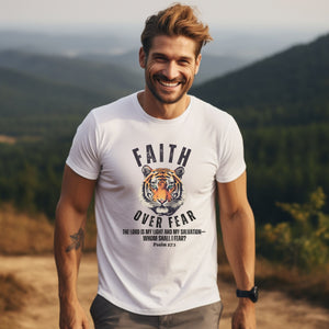 Faith Over Fear Shirt - Tiger Shirt w/ Bible Verse - Whom Shall I Fear Psalm 27:1