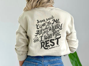 Jesus Sweatshirt - Bible Verse Sweater | Come to Me, I Will Give You Rest - Matthew 11