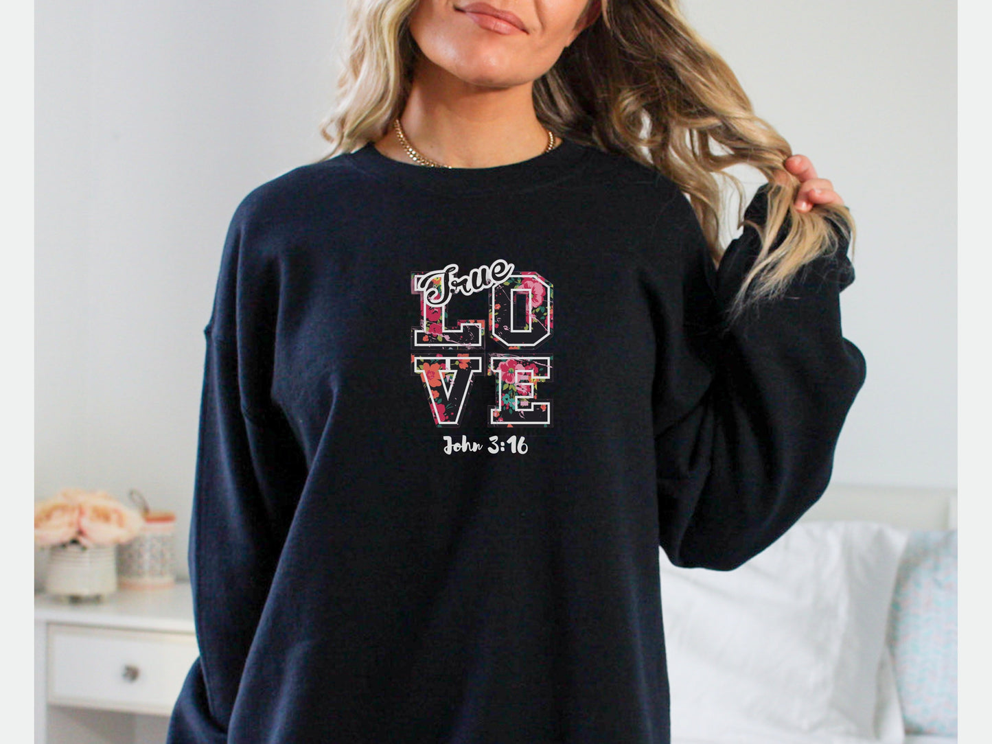 True Love Sweater - John 3:16 Sweatshirt | Christian Sweatshirt