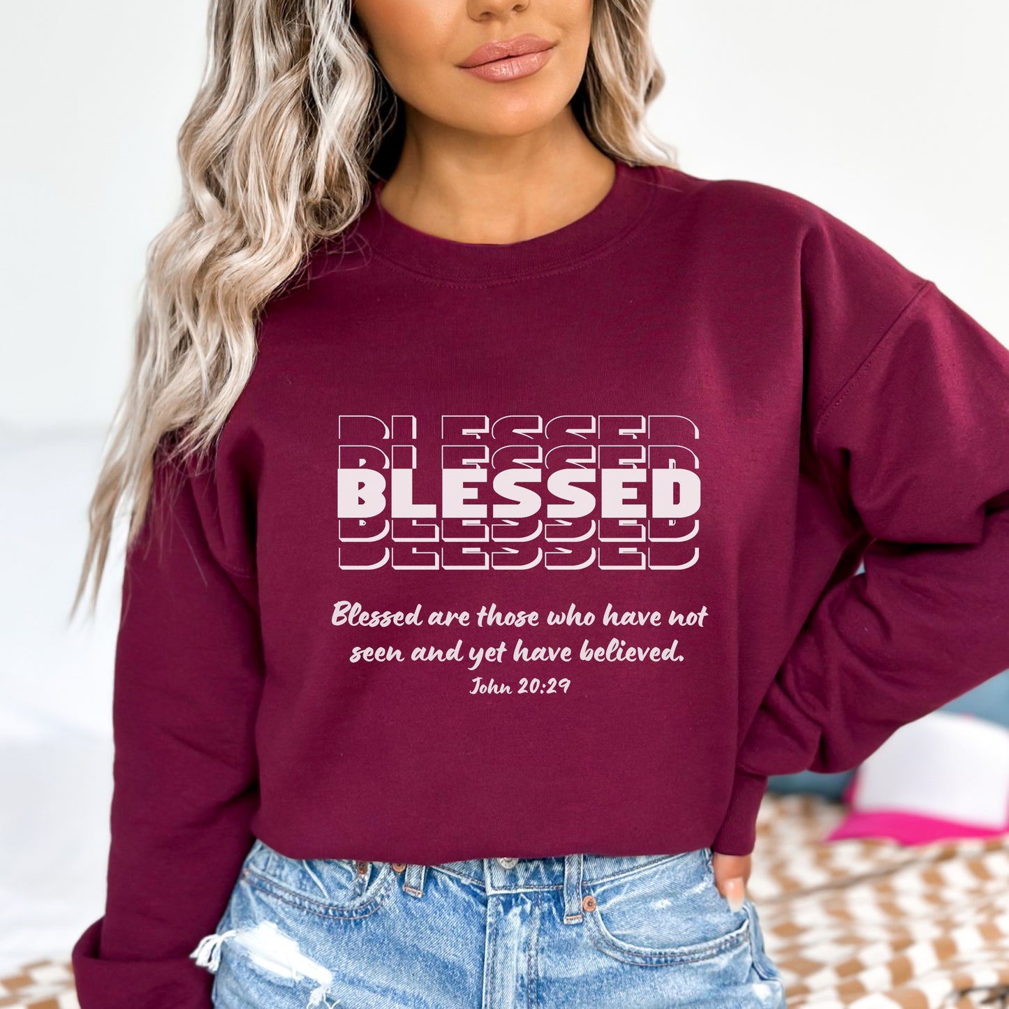 Blessed Sweatshirt | Blessed Are Those - John 20:29 Bible Verse Sweater