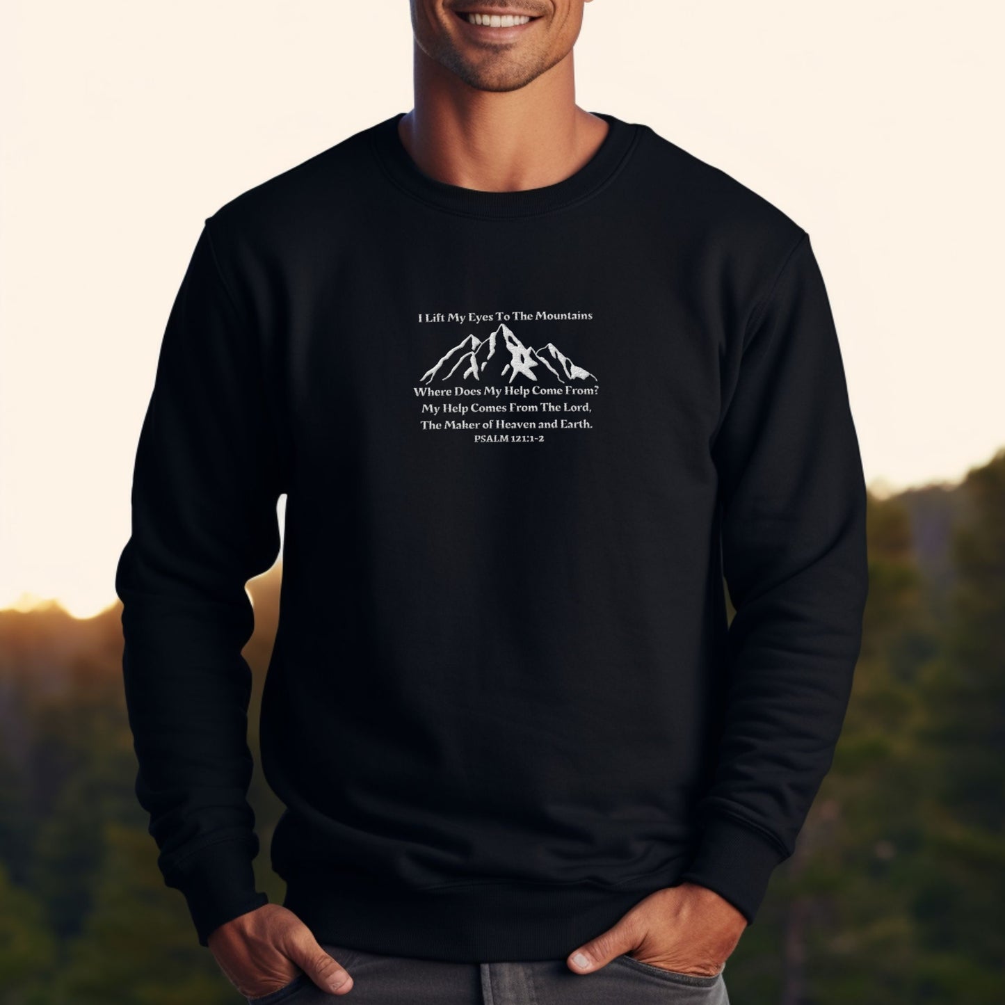 I Lift My Eyes to The Mountains - PSALM 121 Bible Verse Sweater |  Embroidered Sweater