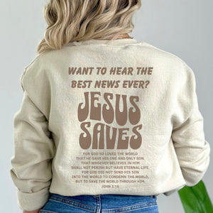 Jesus Saves Sweatshirt - John 3:16 Bible Verse Sweatshirt