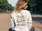 Faith Isn't Believing That God Can, It's That He Will - Faith Sweater