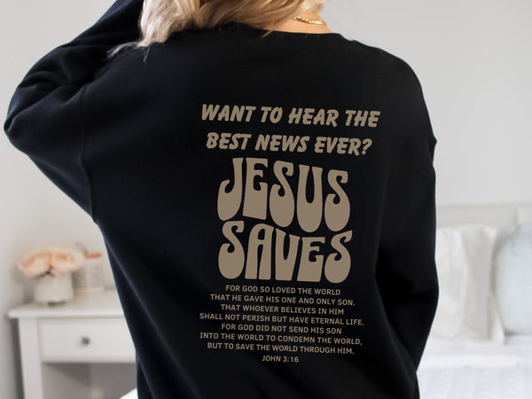Jesus Saves Sweatshirt - John 3:16 Bible Verse Sweatshirt Hover