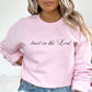 Trust in the Lord Sweatshirt - Proverbs 3:5-6 | Bible Verse Sweatshirt