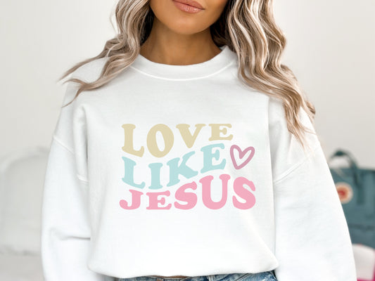 Love Like Jesus Sweater - Christian Sweatshirt