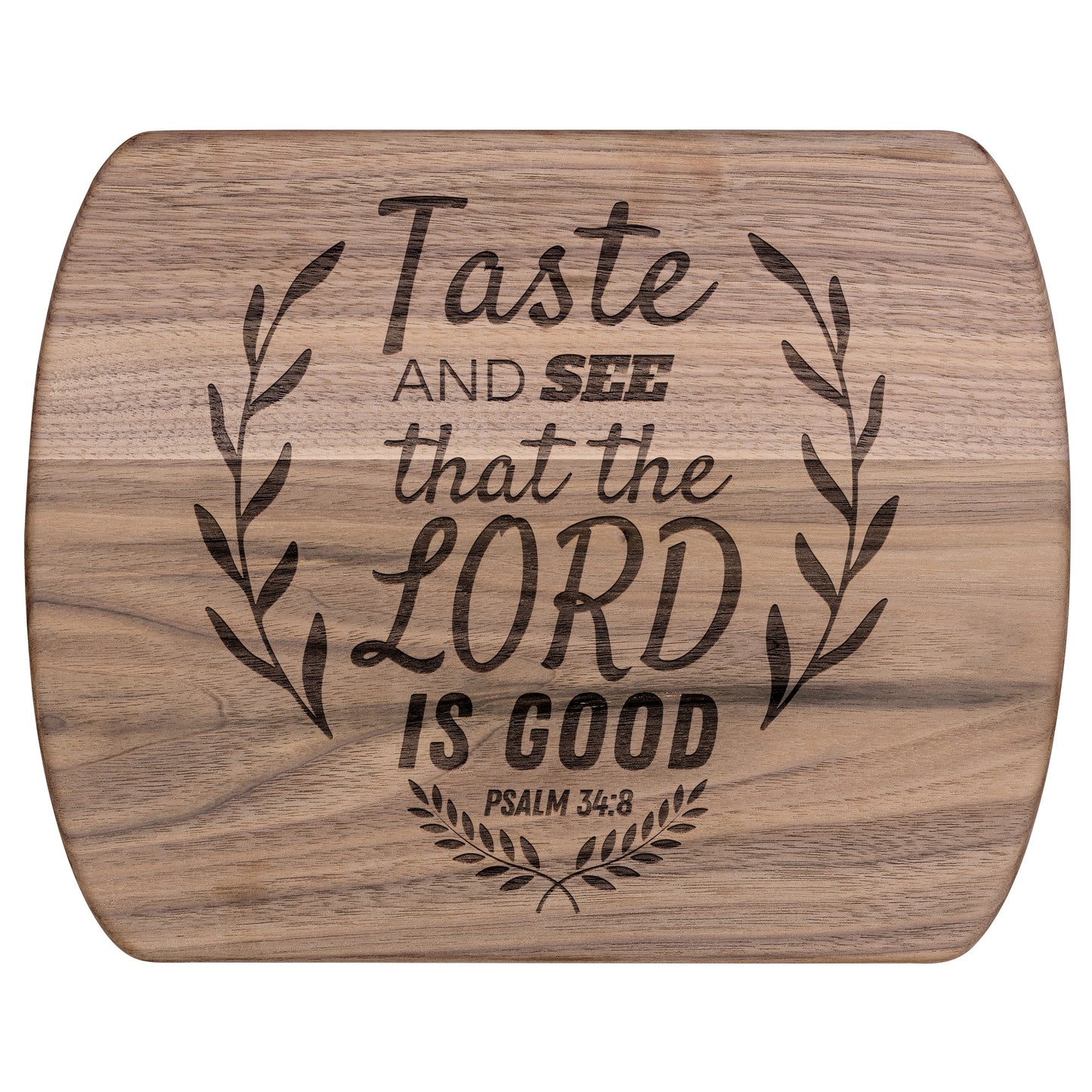 Taste and See Lord is Good - Oval