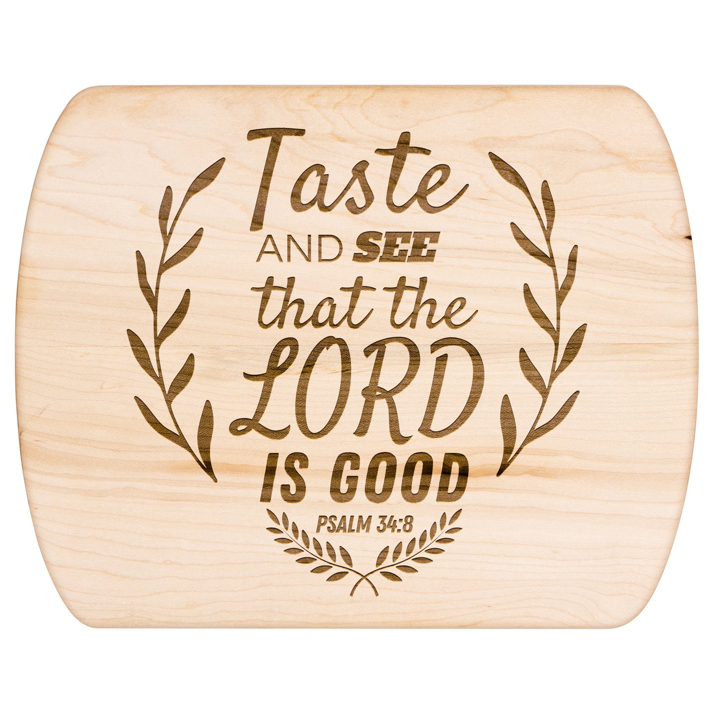 Taste and See Lord is Good - Oval