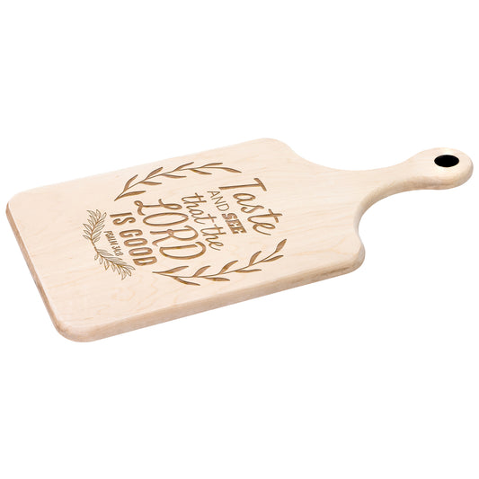Taste and See Lord is Good - Paddle