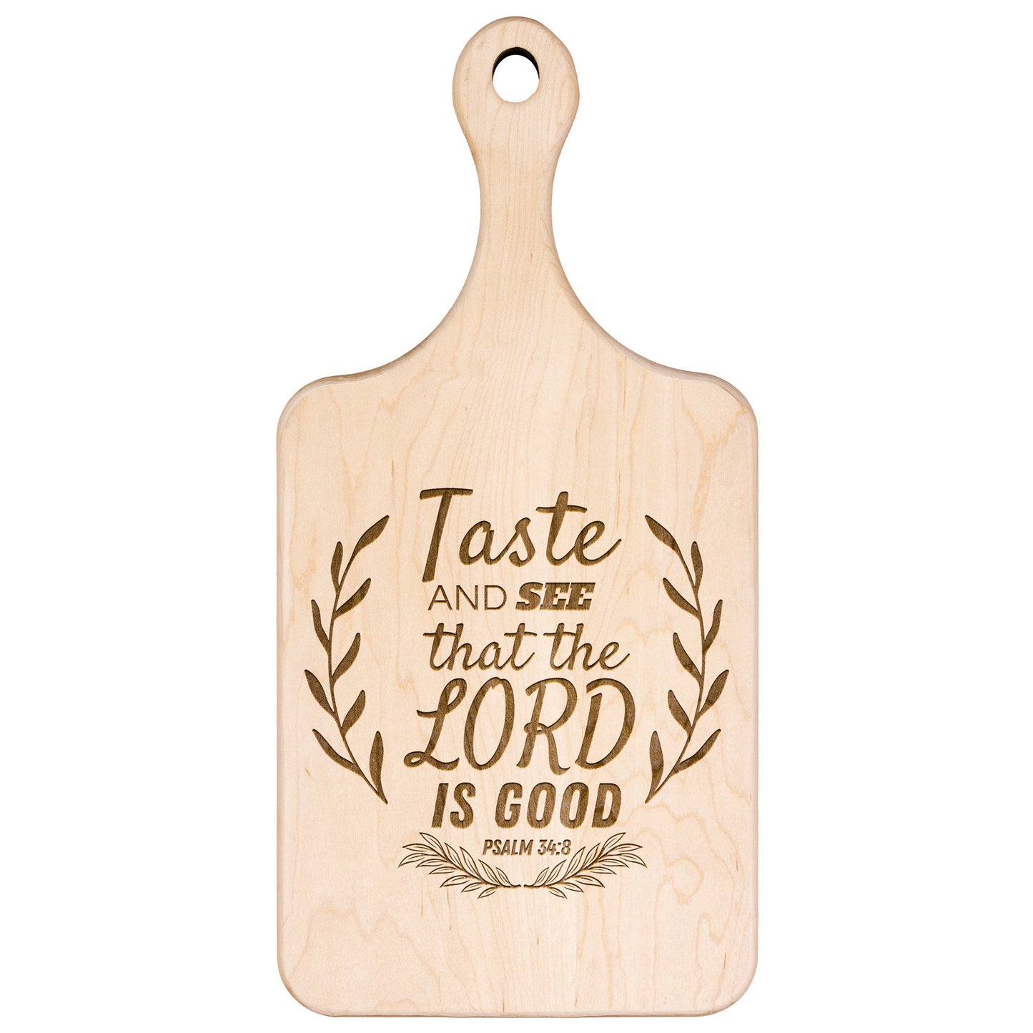 Taste and See Lord is Good - Paddle