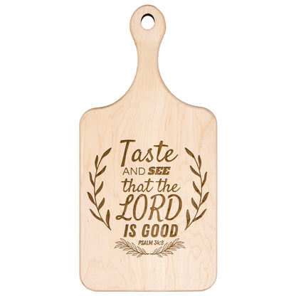 Taste and See Lord is Good - Paddle