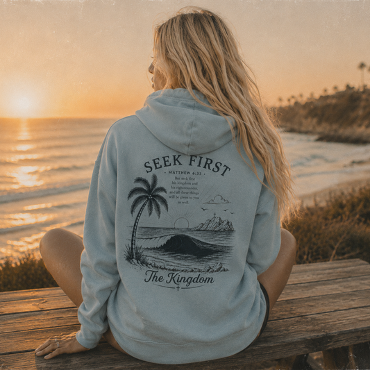 Seek First The Kingdom Matthew 6:33 Hoodie