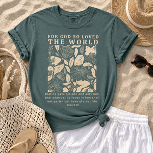 For God So Loved The World - John 3:16 T-shirt