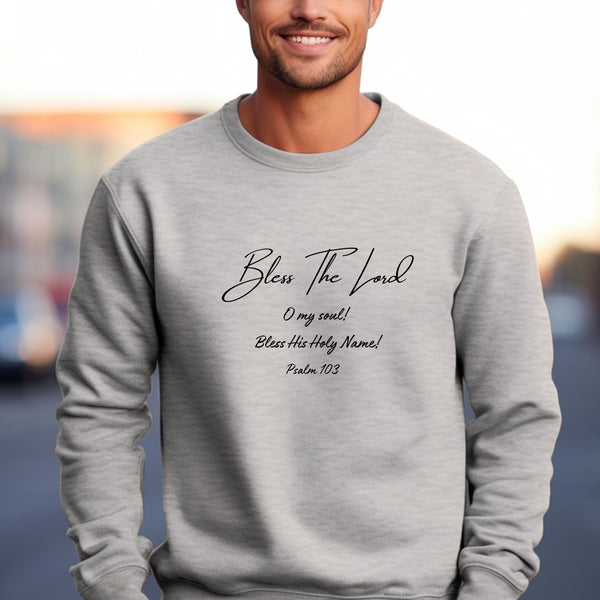 Bless The Lord O My Soul - Psalm 103 Crewneck Sweatshirt Hover