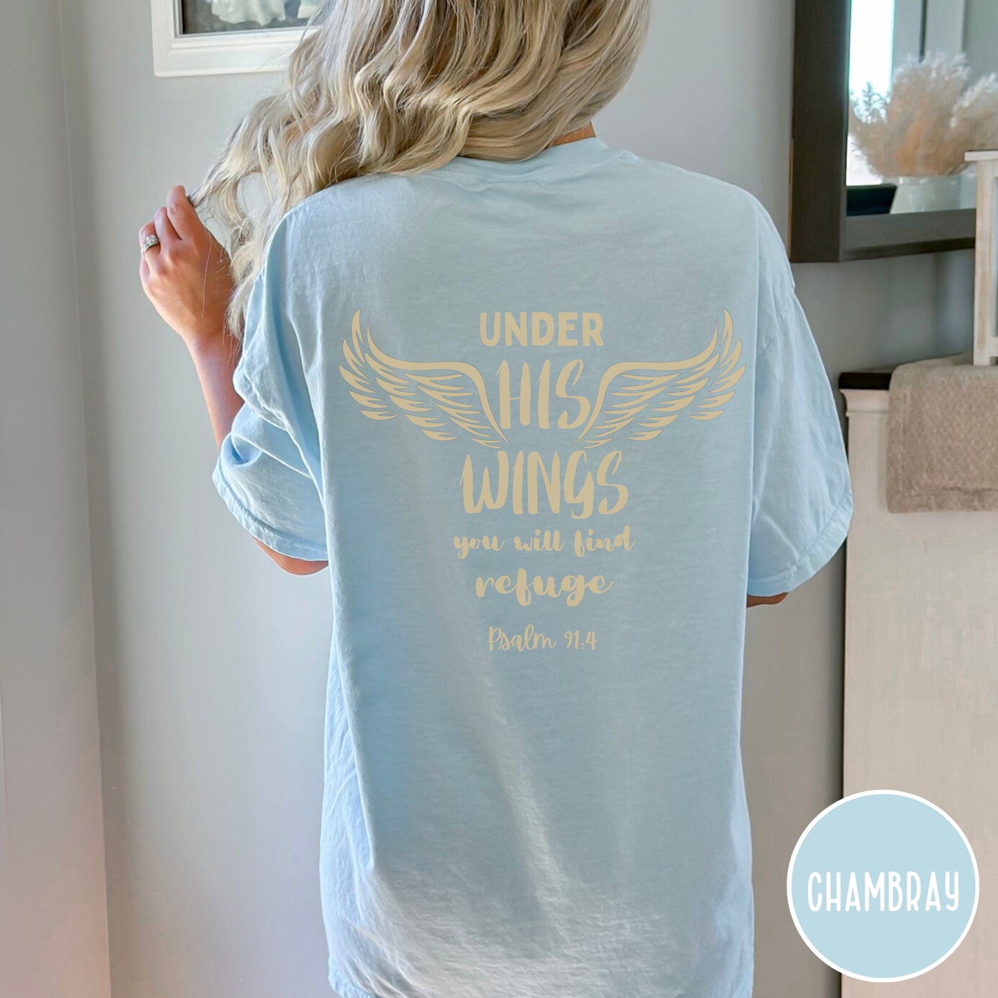 Under His Wings - Psalm 91 Bible Verse Shirt | Comfort Colors Shirt