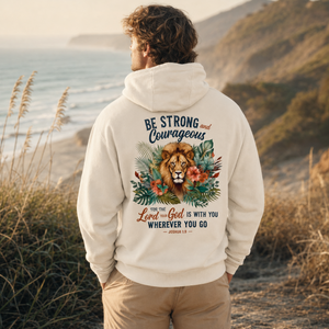 Be Strong and Courageous Joshua 1:9 - Lion of Judah Hoodie
