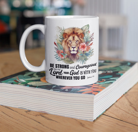 Bible Verse Mug - Be Strong and Courageous - Joshua 1:9 | Tea cup, Coffee Mug