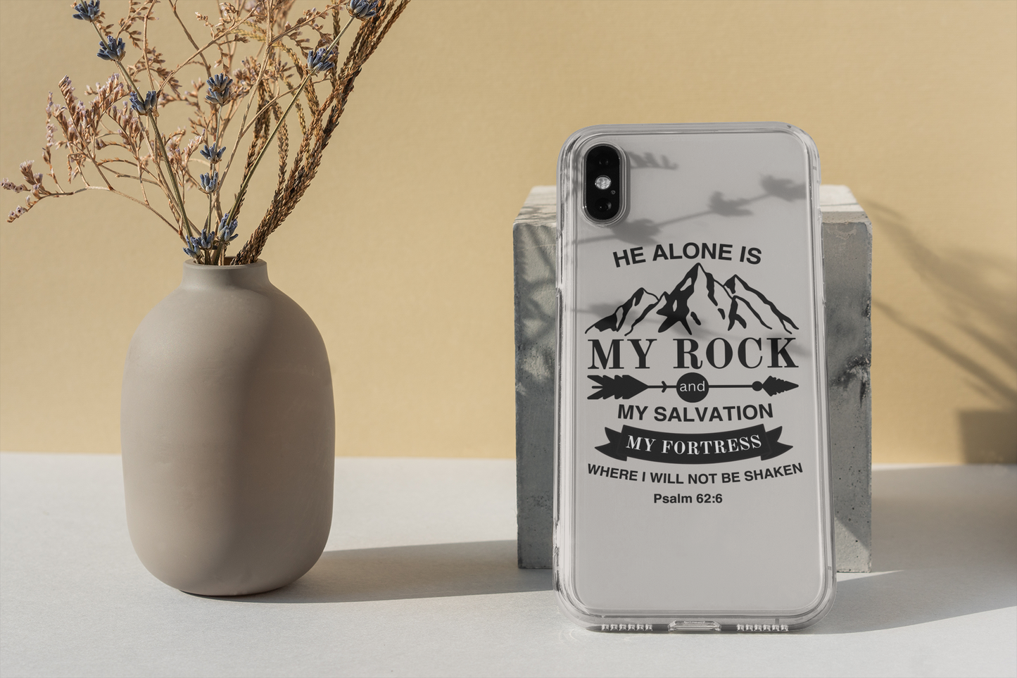 Christian iPhone Case with Bible Verse | Psalm 62:6 - He Alone Is My Rock