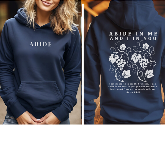 Abide Hoodie - Abide In Christ Hooded Sweater