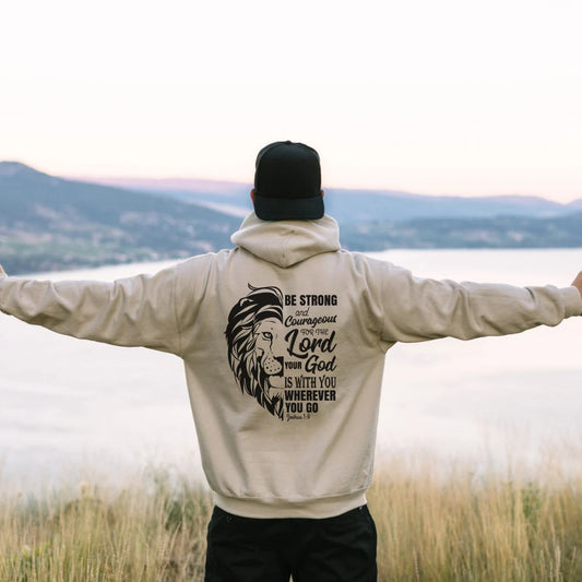 Be Strong and Courageous Hoodie | Joshua 1:9 Bible Verse Hoodie