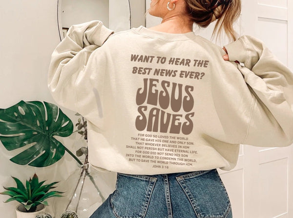 Jesus Saves Sweatshirt - John 3:16 Bible Verse Sweatshirt