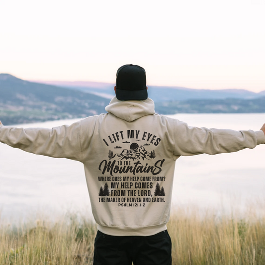 PSALM 121 - I Lift My Eyes To The Mountains Hoodie | Hooded Sweatshirt