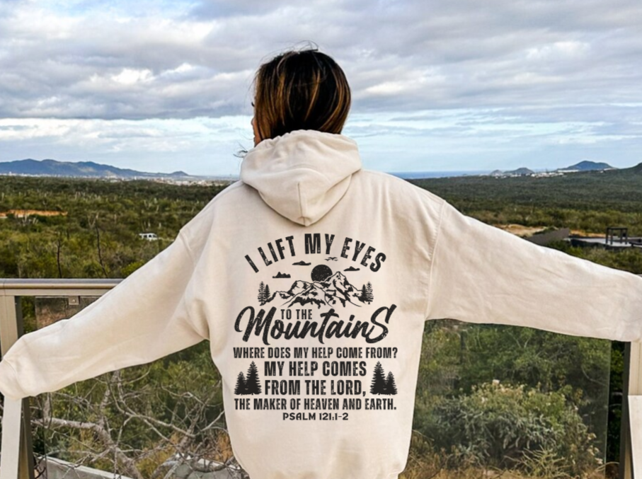 PSALM 121 - I Lift My Eyes To The Mountains Hoodie | Hooded Sweatshirt
