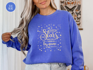 Psalm 147 - He Counts The Stars Christian Sweatshirt | Comfort Colors Sweatshirt