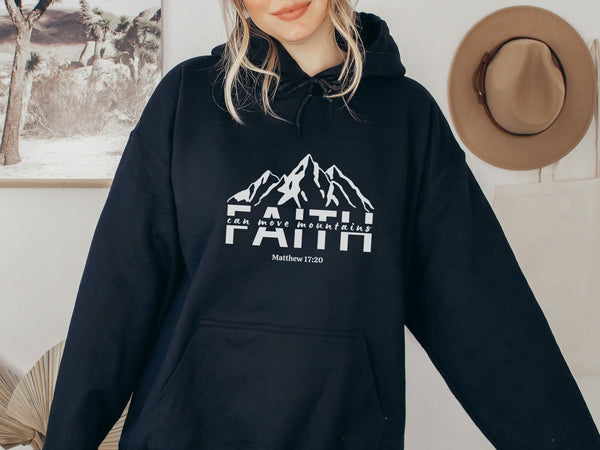 Faith Can Move Mountains Hoodie | Hooded Sweatshirt Hover