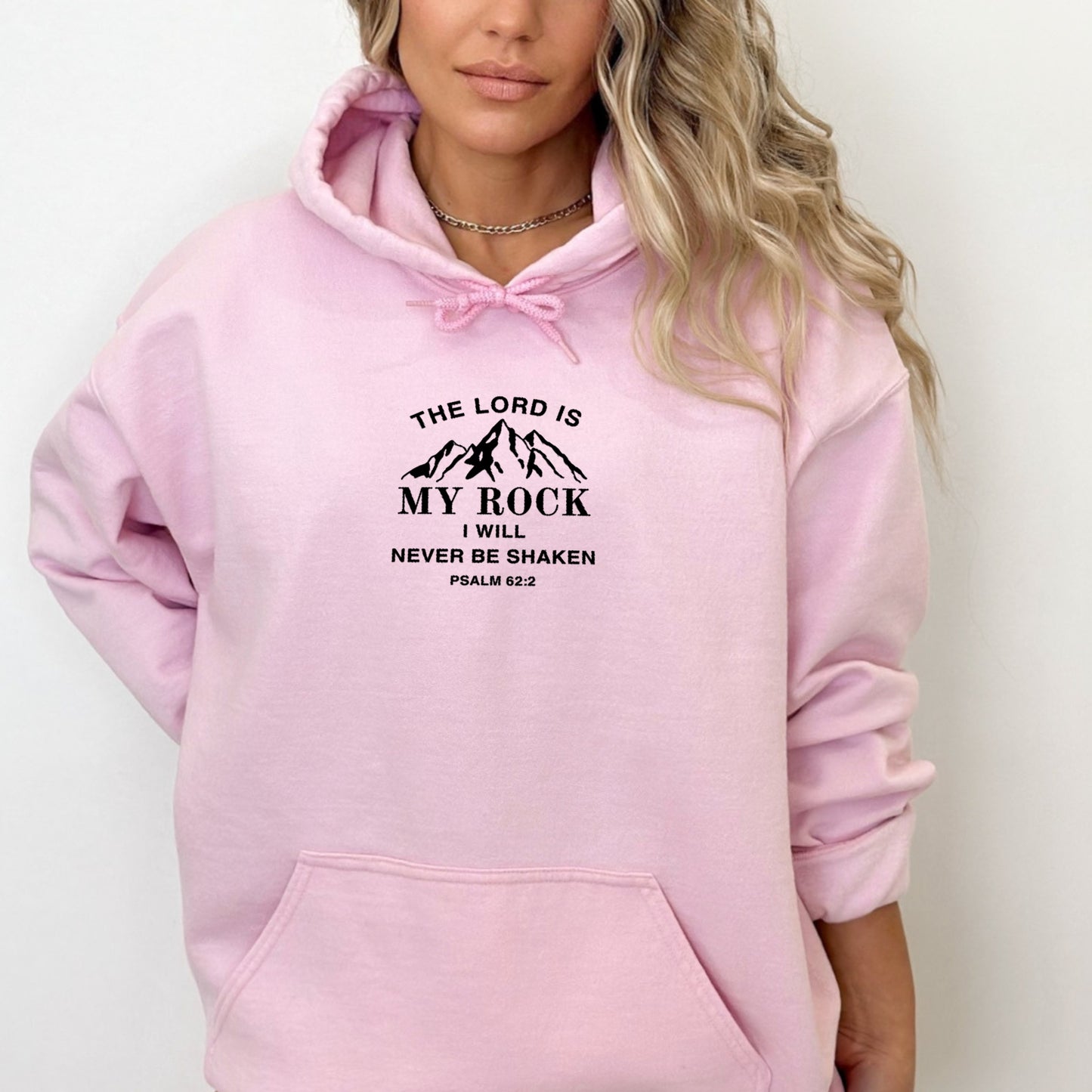 Embroidered Hoodie - The Lord is My Rock I Will NEVER BE SHAKEN - Psalm 62