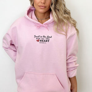 Embroidered Hoodie - Trust In The Lord With All Your Heart - Proverbs 3:5 Bible Verse | Christian Hoodie with Embroidery