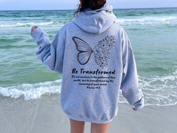 Be Transformed Romans 12:2 - Christian Hoodie | Butterfly Hoodie Hover
