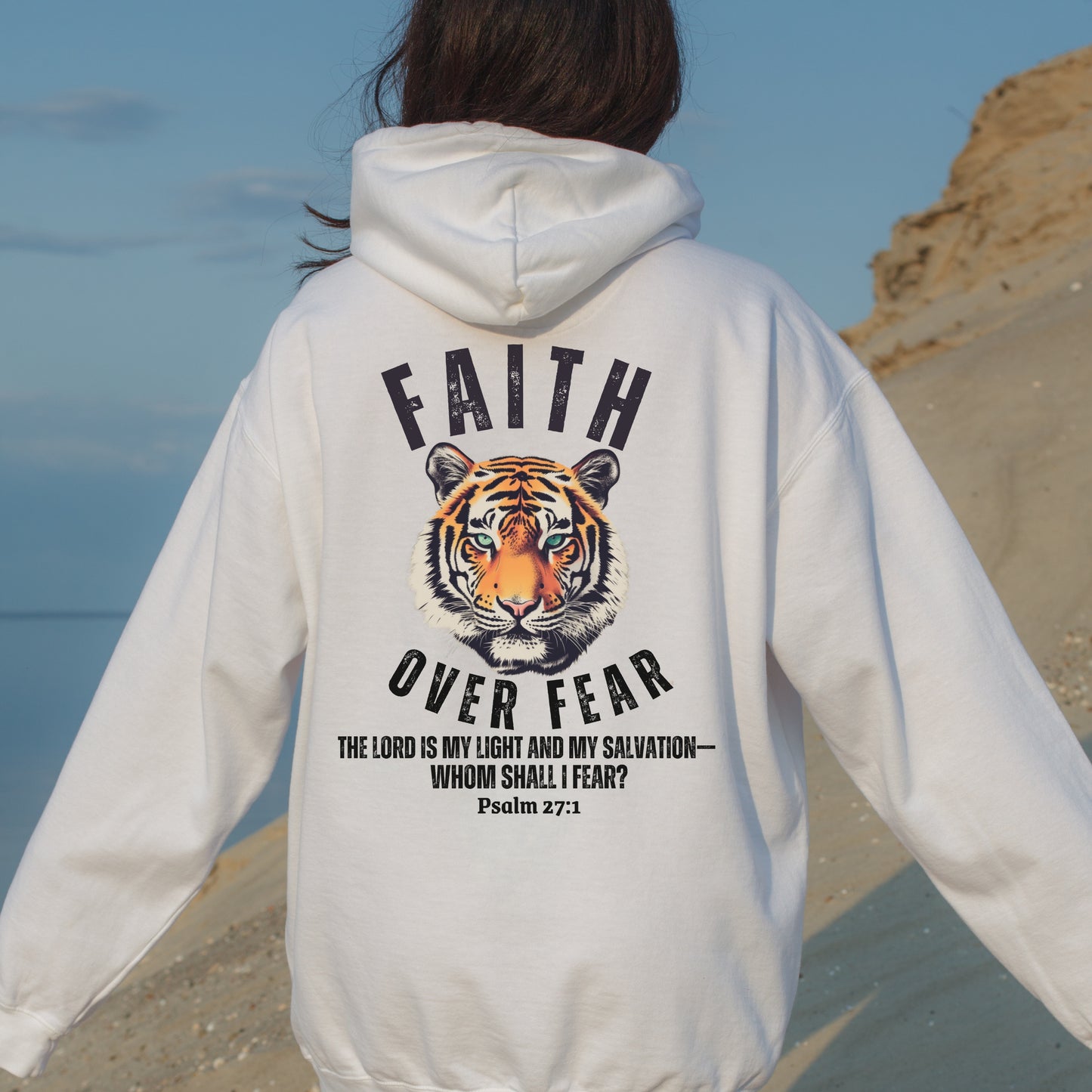 Faith Over Fear Hoodie - Whom Shall I Fear Psalm 27 - Christian Hooded Sweatshirt