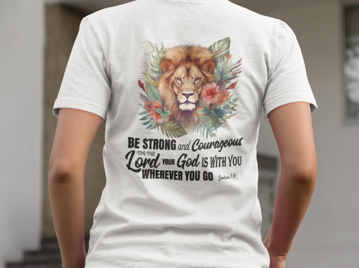 Christian T-Shirt - Be Strong and Courageous | Lion with Tropical Floral Design and Bible Verse Joshua 1:9