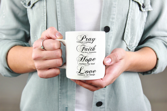 Pray Faith Hope Love Ceramic Mug - Christian Coffee Cup