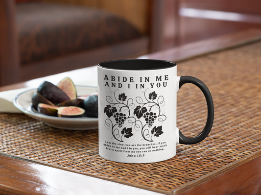 Abide In Me Christian Coffee Mug - John 15:5 Bible Verse Mug