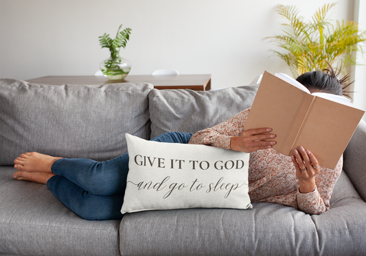 Give it to God and Go to Sleep Pillow | Pillow Cover and Stuffing Pillow