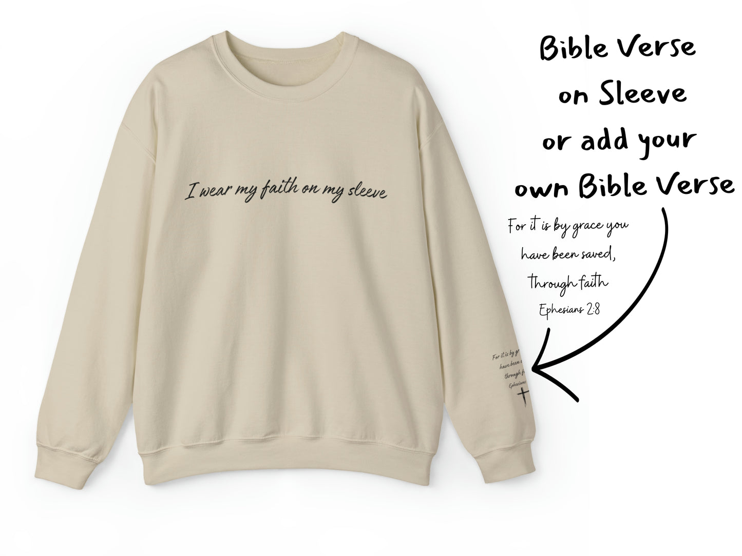 I Wear My Faith On My Sleeve Sweatshirt | Personalized - Add Your Own Custom Name or Bible Verse on Sleeve